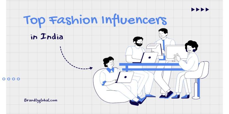 Top Fashion Influencers in India