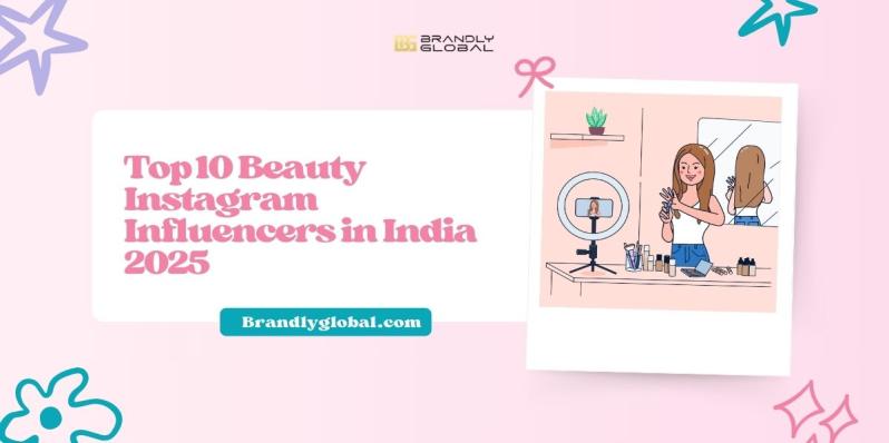 Top 10 Beauty Instagram Influencers in India 2025