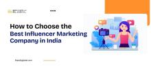 Choose the Best Influencer Marketing Company in India