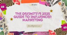 The Definitive 2025 Guide to Influencer Marketing