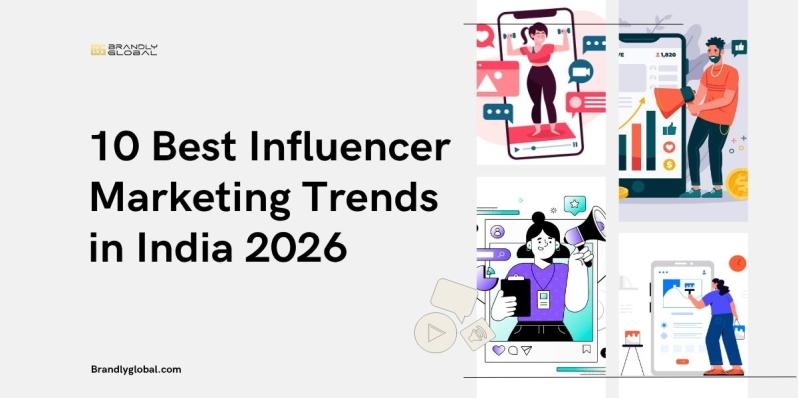 10 Best Influencer Marketing Trends in India 2026