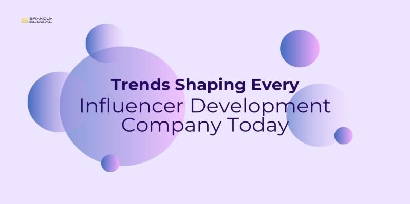 Trends Shaping Every Influencer Development Company Today
