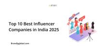 Top 10 Best Influencer Companies in India 2025