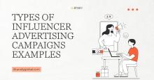 Types of Influencer Advertising Campaigns Examples